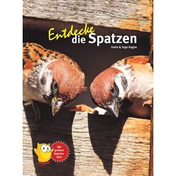 Příroda Entdecke die Spatzen - Vogler, Inge & Irmin