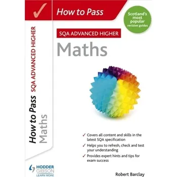 Matematika How to Pass SQA Advanced Higher Maths - Barclay, Robert