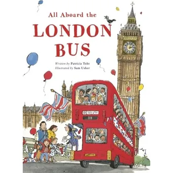 Cestování All Aboard the London Bus - Toht, Patricia [EN] (2022, Měkká, Frances Lincoln Publishers Ltd)