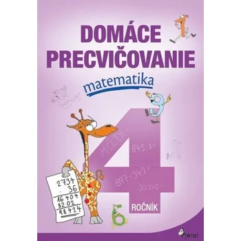 Přírodní věda Domáce precvičovanie matematika 4.ročník - Petr Šulc