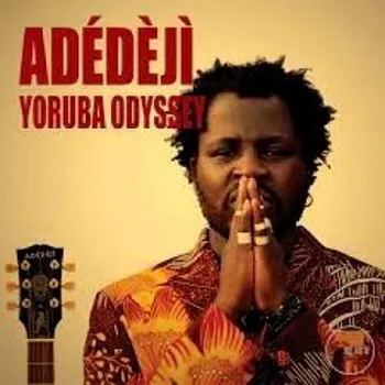 Zahraniční hudba Adedeji: Yoruba Odyssey