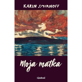 Kniha Moja matka - Karin Smirnoff (E-Kniha)