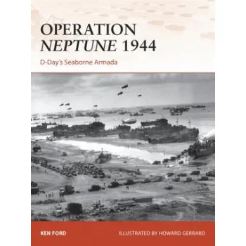 Populárně naučná literatura pro dospělé Operation Neptune 1944 – Ken Ford (EN)
