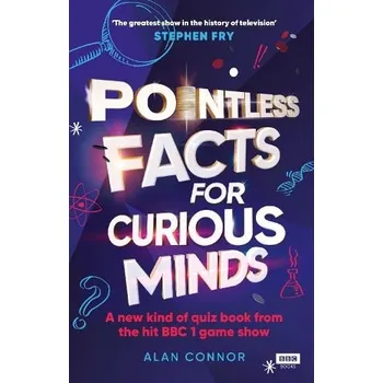 Cizojazyčná kniha Pointless Facts for Curious Minds - Connor, Alan