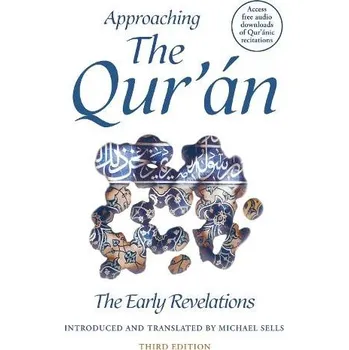 Cizojazyčná kniha Approaching the Qur'an - Sells, Michael