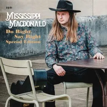 Zahraniční hudba CD Mississippi MacDonald: Do Right, Say Right (special Edition) 2023