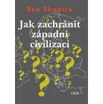 JAK ZACHRÁNIT ZÁPADNÍ CIVILIZACI