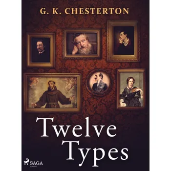 Kniha Twelve Types - Gilbert Keith Chesterton