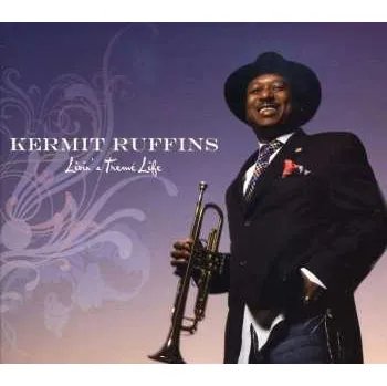 Zahraniční hudba CD Kermit Ruffins: Livin' A Tremé Life 2009