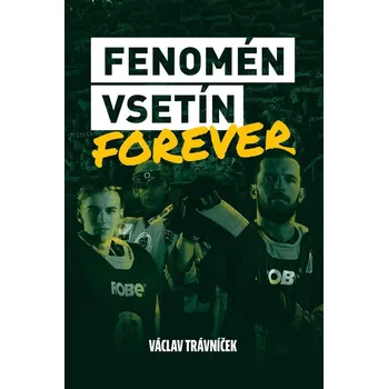 Fenomén Vsetín Forever - Václav…