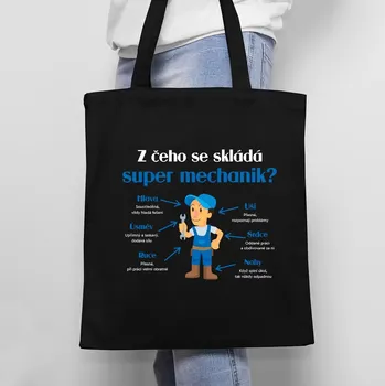 Žertovný předmět Z čeho se skládá super mechanik? - taška s potiskem