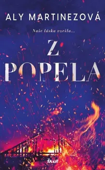 Z popela - Aly Martinezová (2023, brožovaná)