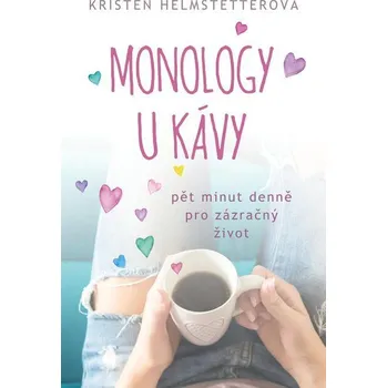 Kniha Monology u kávy - Kristen Helmstetterová (E-Kniha)