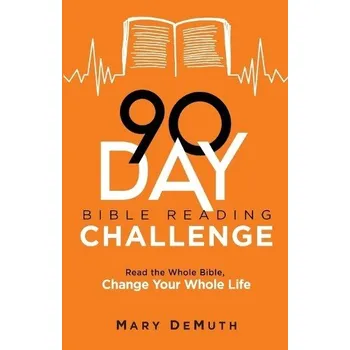 Cizojazyčná kniha 90'-Day Bible Reading Challenge '- Read the Whole Bible, Change Your Whole Life - Demuth, Mary