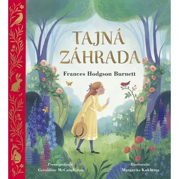 Tajná záhrada (pre najmenších) - Frances Hodgson Burnett, Geraldine McCaughrean