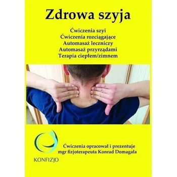 Zdrowa szyja - Konrad Domagała