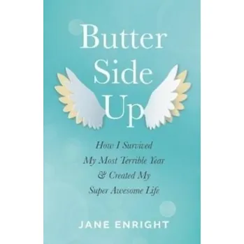 Literární biografie Butter-Side Up - Enright, Jane