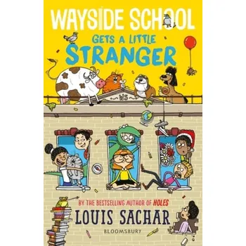 Wayside School Gets a Little Stranger - Louis Sachar