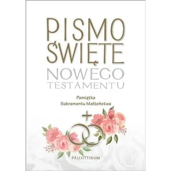Pismo Święte NT Pamiątka Sakramentu Małżeństwa