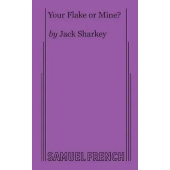 Umění YOUR FLAKE OR MINE - Sharkey, Jack