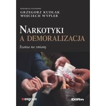 Narkotyki a demoralizacja. Szansa na zmianę - Małgorzata Starosta