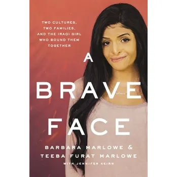 Literární biografie A Brave Face - Marlowe, Barbara; Marlowe, Teeba Furat [EN] (2022, Brožovaná / brožovaná, Thomas Nelson Publishers)