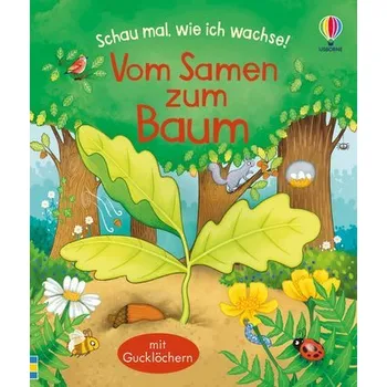 Příroda Schau mal, wie ich wachse! Vom Samen zum Baum - Sims, Lesley