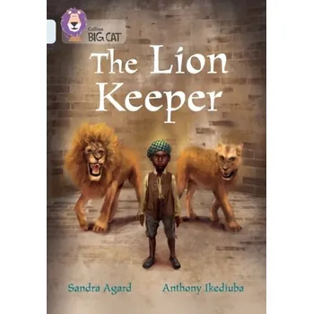 Anglický jazyk The Lion Keeper - Agard, Sandra A.