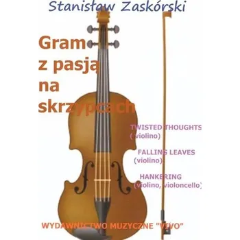 Hudební výchova Gram z pasją na skrzypcach Twisted Thoughts - Stanisław Zaskórski