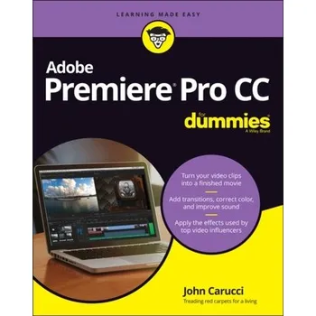 Adobe Premiere Pro CC For Dummies - Carucci, John