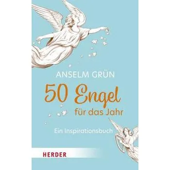 50 Engel für das Jahr - Anselm Grün