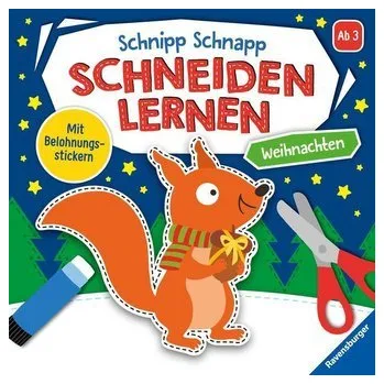 První čtění Ravensburger Schnipp-Schnapp Schneiden lernen Weihnachten - Schneiden und Kleben ab 3 Jahren - Block mit Belohnungsstickern und - Gregor, Rina