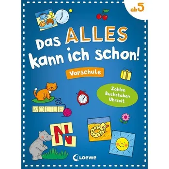 První čtění Das alles kann ich schon! - Vorschule - Loewe Lernen und Rätseln