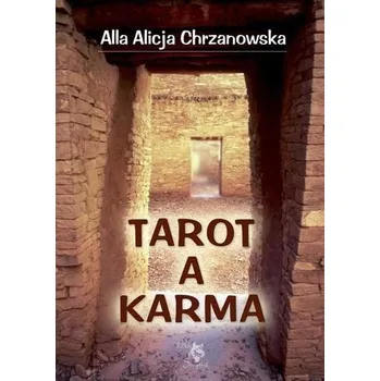 Tarot a karma - Alla Alicja Chrzanowska