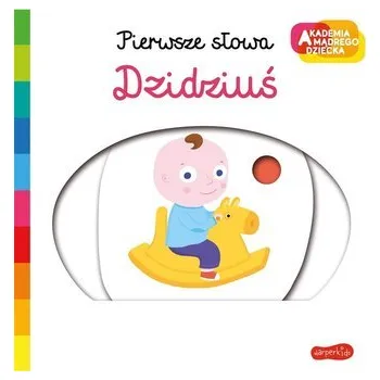 První čtění Dzidziuś. Akademia mądrego dziecka. Pierwsze słowa - praca zbiorowa