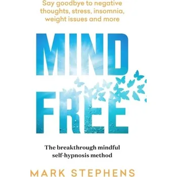 Mind Free - Mark Stephens