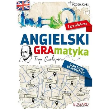Anglický jazyk Angielski. GRAmatyka. Trop Szekspira - Greg Gajek