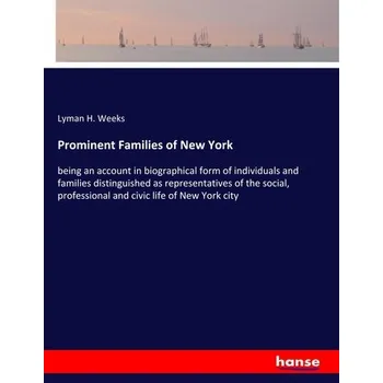 Prominent Families of New York - Weeks, Lyman H.