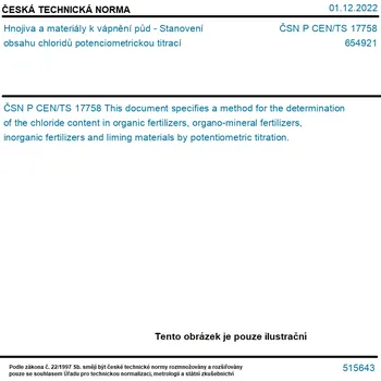 ČSN P CEN/TS 17758 - Hnojiva a materiály k vápnění půd - Stanovení obsahu chloridů potenciometrickou titrací - Tisk