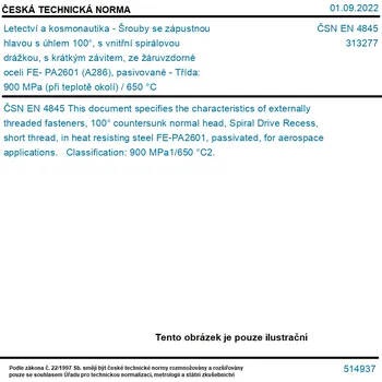 Šroub ČSN EN 4845 - Letectví a kosmonautika - Šrouby se zápustnou hlavou s úhlem 100°, s vnitřní spirálovou drážkou, s krátkým závitem, ze žáruvzdorné oceli FE- PA2601 (A286), pasivované - Třída: 900 MPa (při teplotě okolí) / 650 °C - Tisk