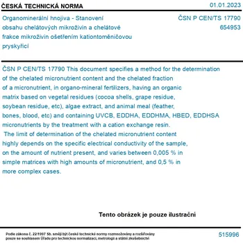 ČSN P CEN/TS 17790 - Organominerální hnojiva - Stanovení obsahu chelátových mikroživin a chelátové frakce mikroživin ošetřením kationtoměničovou pryskyřicí - Tisk