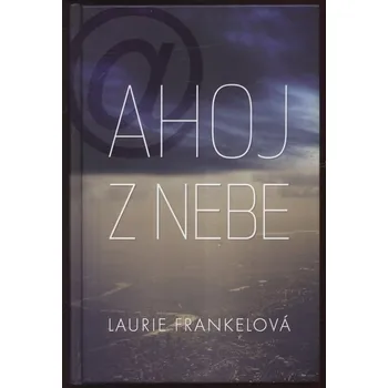 Frankelová, Laurie - Ahoj z nebe