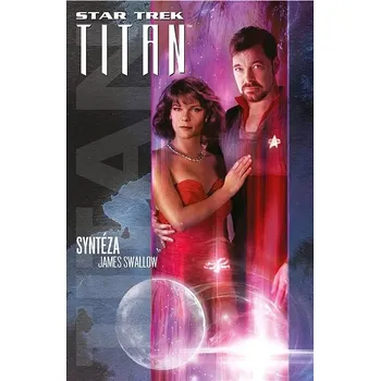 Kniha Star Trek: Titan – Syntéza Ekniha