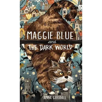 Maggie Blue and the Dark World - Goodall, Anna [EN] (2021, Měkká, O Mara Books Ltd.)