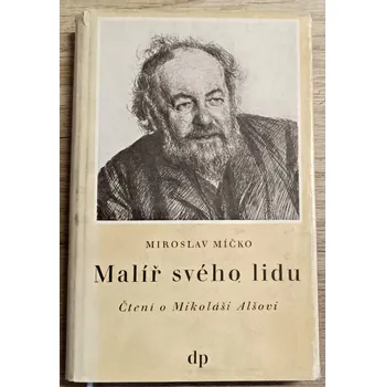 Literární biografie Malíř svého lidu - Miroslav Míčko