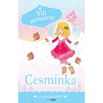 Pohádka Vílí princezny - Cesmínka a vánoční přání