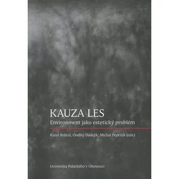 Příroda Kauza les - Karel Stibral