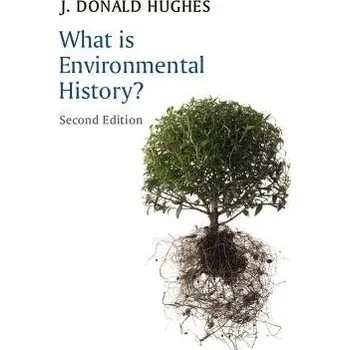 What is Environmental History? - Hughes, J. Donald