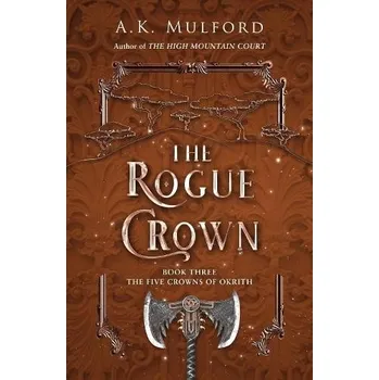 Rogue Crown - Mulford, A.K.