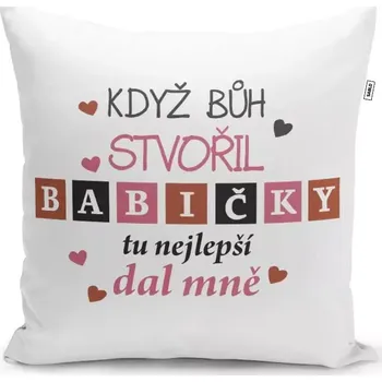 Polštář Polštářek s potiskem - Když Bůh stvořil babičky - 40 x 40 cm - Sablio